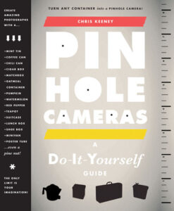 Cover art of the book Pinhole Cameras a Do-It-Yourself Guide by Chris Keeney